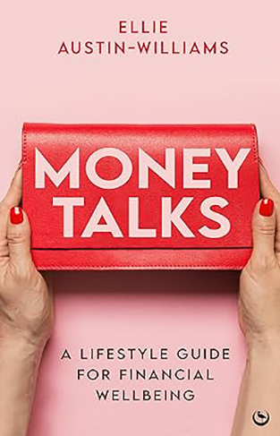 Money Talks: A Lifestyle Guide for Financial Wellbeing